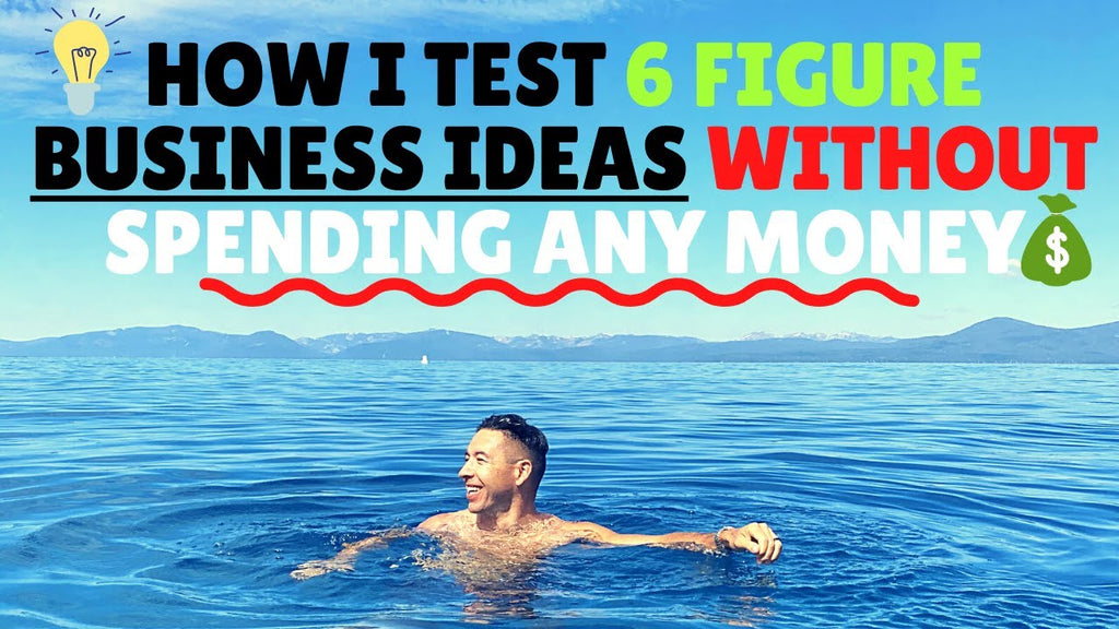 How I Test 6 Figure Business Idea Without Spending Any Money