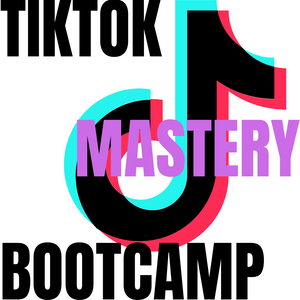 TikTok Mastery Bootcamp